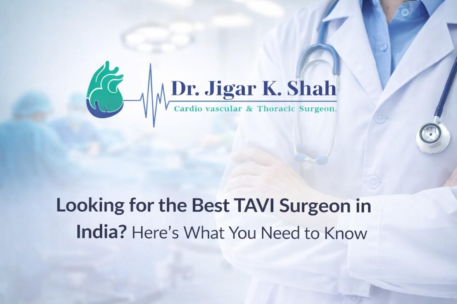 Best TAVI Surgeon in India